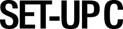 SET-UP C